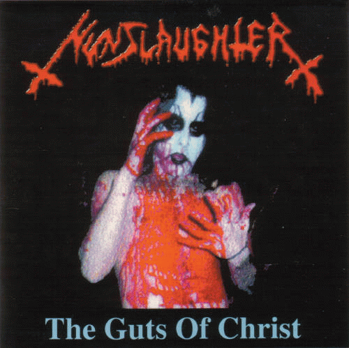 Nunslaughter : The Guts of Christ